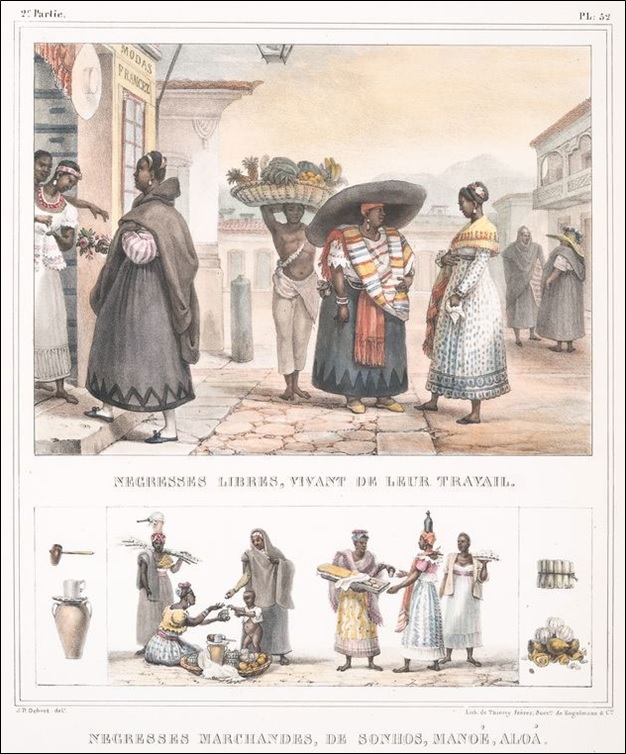 Nègresses libres, vivant de leur travail; Nègresses marchandes, de sonhos, manoé, aloà